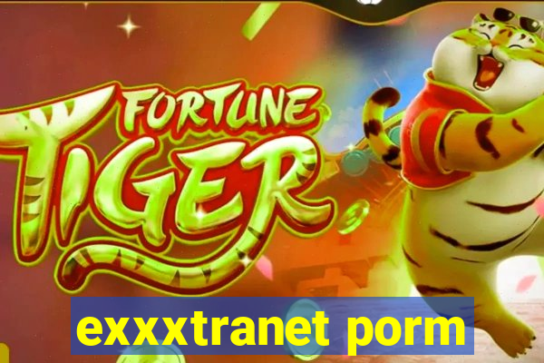 exxxtranet porm